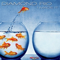 Diamond Rio - I Made It